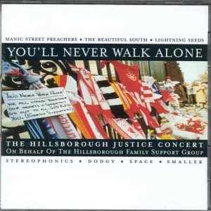 You'Ll Never Walk Alone/Hillsbough Justice Concert